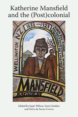 Katherine Mansfield and the (Post)Colonial