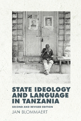 State Ideology and Language in Tanzania: Second and Revised Edition 2nd New edition