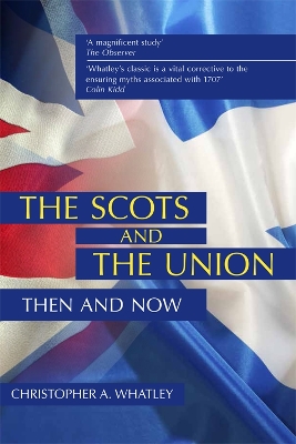 Scots and the Union: Then and Now 2nd ed.