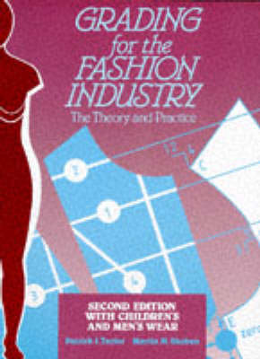 Grading for the Fashion Industry: Theory and Practice 2nd Revised edition