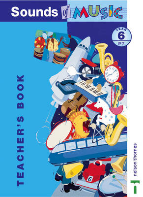 Sounds of Music New edition, Year 6/P7, Teacher's Book