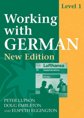 Working with German 2nd Revised edition, Level 1, Coursebook with New German Spelling