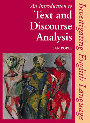 Investigating English Language: An Introduction to Text and Discourse Analysis