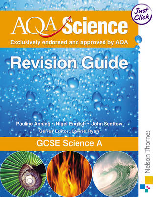 AQA Science: GCSE Science a Revision Guide