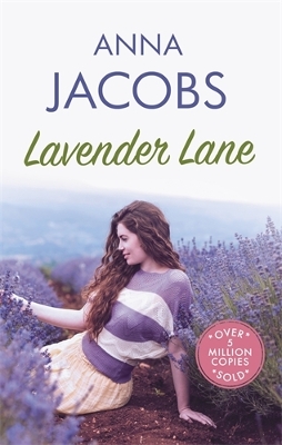 Lavender Lane: The uplifting story from the multi-million copy bestselling author Anna Jacobs