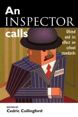 Inspector Calls: Ofsted and Its Effect on School Standards