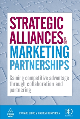 Strategic Alliances and Marketing Partnerships: Gaining Competitive Advantage Through Collaboration and Partnering