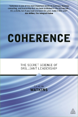 Coherence: The Secret Science of Brilliant Leadership
