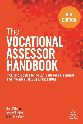 Vocational Assessor Handbook: Including a Guide to the QCF Units for Assessment and Internal Quality  Assurance (IQA) 6th Revised edition
