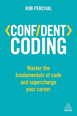 Confident Coding: Master the Fundamentals of Code and Supercharge Your Career