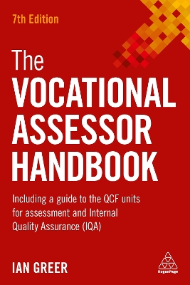 Vocational Assessor Handbook: Including a Guide to the QCF Units for Assessment and Internal Quality Assurance (IQA)