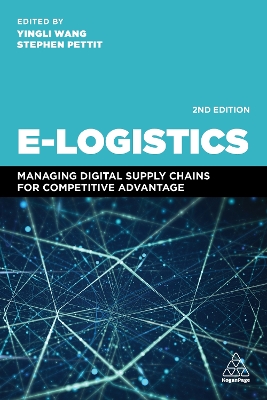 E-Logistics: Managing Digital Supply Chains for Competitive Advantage 2nd Revised edition