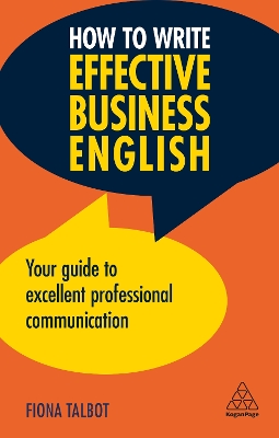 How to Write Effective Business English: Your Guide to Excellent Professional Communication 3rd Revised edition