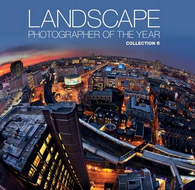 Landscape Photographer of the Year: Collection 6, Collection 6