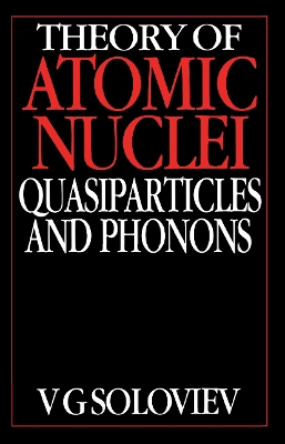 Theory of Atomic Nuclei, Quasi-particle and Phonons