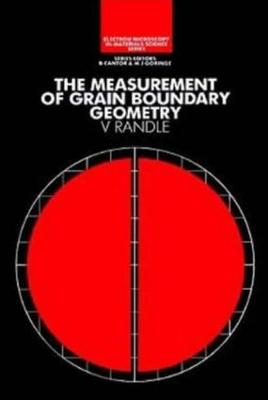 Measurement of Grain Boundary Geometry: Electron Microscopy in Materials Science Series