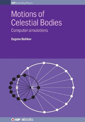 Motions of Celestial Bodies: Computer simulations