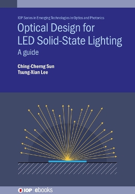 Optical Design for LED Solid-State Lighting: A guide