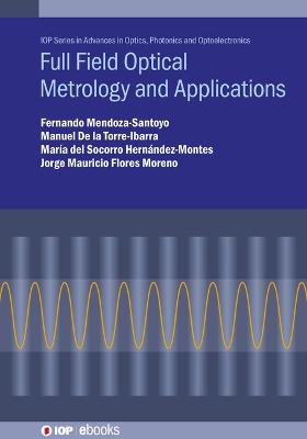 Full Field Optical Metrology and Applications