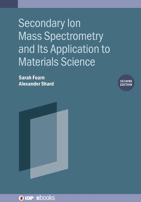 Secondary Ion Mass Spectrometry and Its Application to Materials Science  (Second Edition) 2nd edition