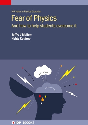 Fear of Physics: And how to help students overcome it