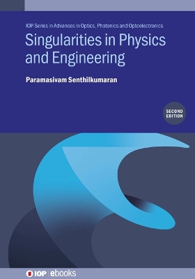 Singularities in Physics and Engineering (Second Edition) 2nd edition