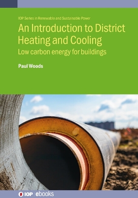 Introduction to District Heating and Cooling: Low carbon energy for buildings