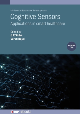 Cognitive Sensors, Volume 2: Applications in smart healthcare
