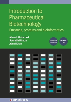 Introduction to Pharmaceutical Biotechnology, Volume 2 (Second Edition): Enzymes, proteins and bioinformatics 2nd edition