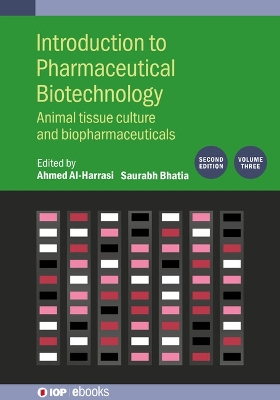Introduction to Pharmaceutical Biotechnology, Volume 3 (Second Edition): Animal tissue culture and biopharmaceuticals 2nd edition