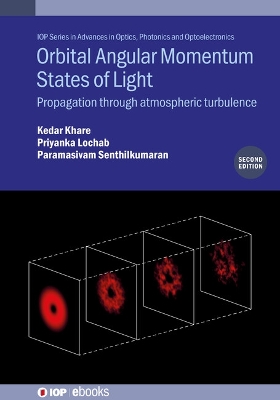 Orbital Angular Momentum States of Light (Second Edition): Propagation through atmospheric turbulence 2nd edition