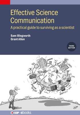 Effective Science Communication (Third Edition): A practical guide to surviving as a scientist 3rd edition