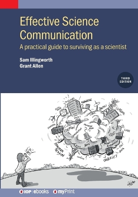 Effective Science Communication (Third Edition): A practical guide to surviving as a scientist 3rd ed.
