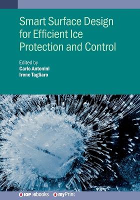 Smart Surface Design for Efficient Ice Protection and Control