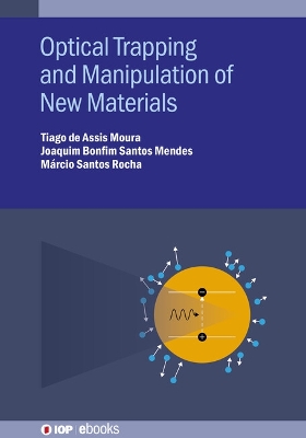 Optical Trapping and Manipulation of New Materials