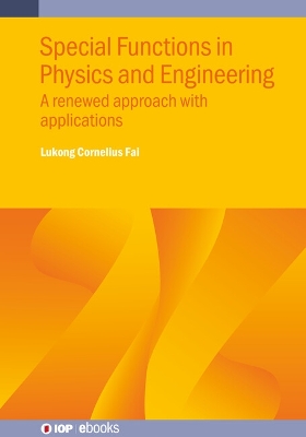 Special Functions in Physics and Engineering: A renewed approach with applications