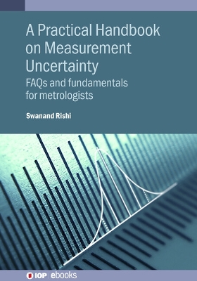 Practical Handbook on Measurement Uncertainty: FAQs and fundamentals for metrologists