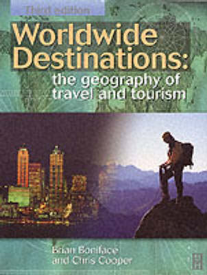 Worldwide Destinations: The Geography of Travel and Tourism 3rd Revised edition