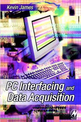 PC Interfacing and Data Acquisition: Techniques for Measurement, Instrumentation and Control