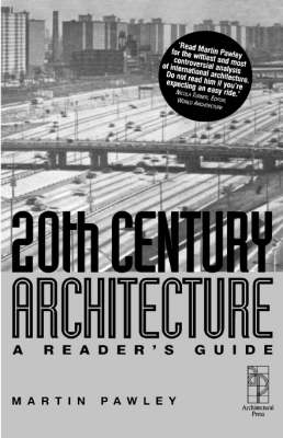 20th Century Architecture: A Reader's Guide