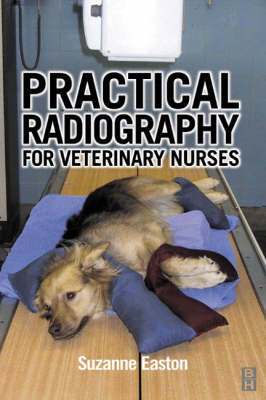 Practical Radiography for Veterinary Nurses 2nd Revised edition