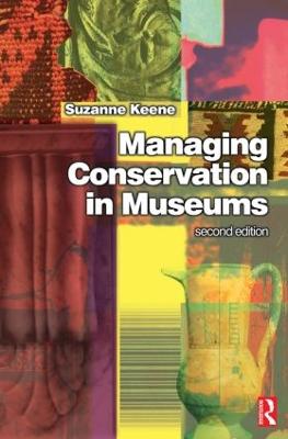 Managing Conservation in Museums 2nd edition