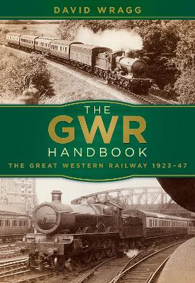 GWR Handbook: The Great Western Railway 1923-47