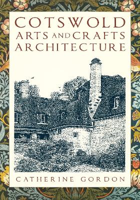 Cotswold Arts and Crafts Architecture 2nd edition