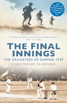 Final Innings: The Cricketers of Summer 1939 2nd edition