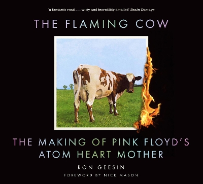 Flaming Cow: The Making of Pink Floyd's Atom Heart Mother 2nd edition
