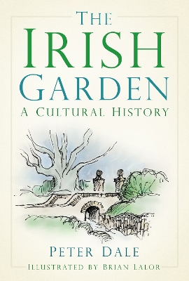 Irish Garden: A Cultural History 2nd edition