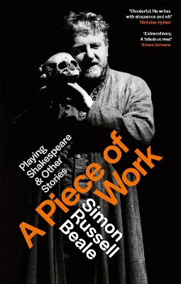 Piece of Work: Playing Shakespeare and Other Stories