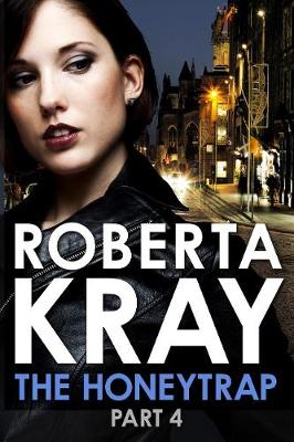 Honeytrap: Part 4 (Chapters 20-30)