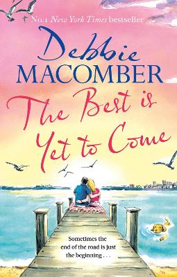 Best Is Yet to Come: The heart-warming new novel from the New York Times #1 bestseller